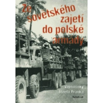 Ze sovětského zajetí do polské armády - Józef Frank