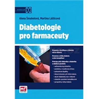 Diabetologie pro farmaceuty - Martina Lášticová, Alena Šmahelová