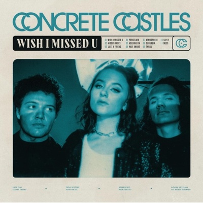 Wish I Missed U - Concrete Castles CD