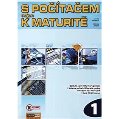 S počítačem nejen k maturitě 1 - Pavel Navrátil