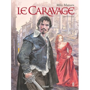 Le Caravage - Intégrale | Milo Manara (ISBN: 9782344050484)