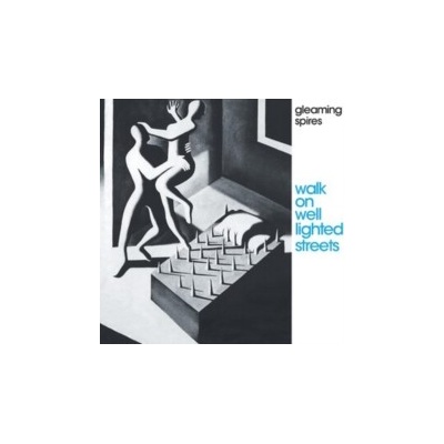 GLEAMING SPIRES - Walk On Well Lighted Streets CD