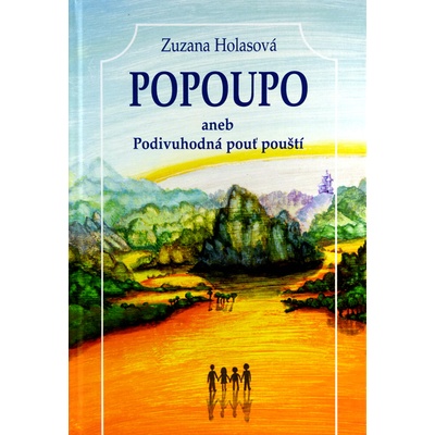 Popoupo aneb Podivuhodná pouť pouští
