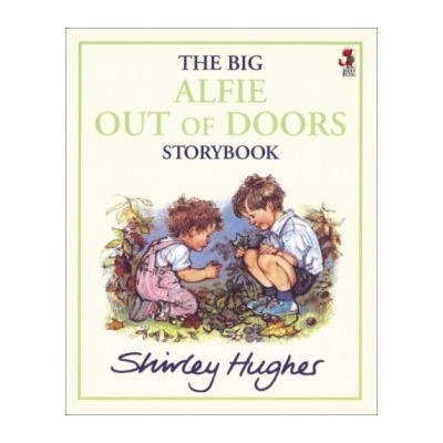 The Big Alfie Out of Doors Storybook - Shirley Hughes