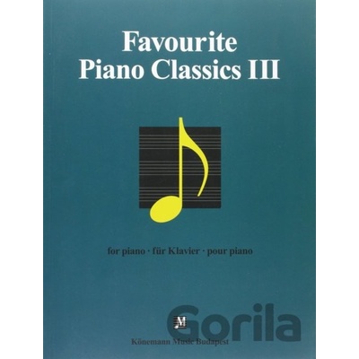 Favourite Piano Classics III Könemann Music Budapest