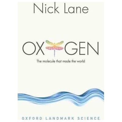 Oxygen : The molecule that made the world