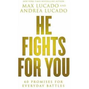 He Fights for You | Max Lucado (ISBN: 9780718037901)