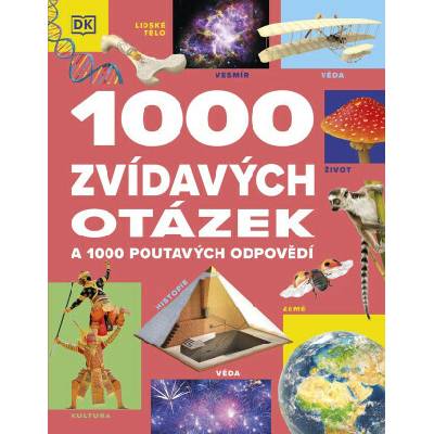 1000 zvídavých otázek a 1000 poutavých odpovědí