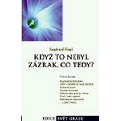 Když to nebyl zázrak, co tedy? - Siegfried Hagl