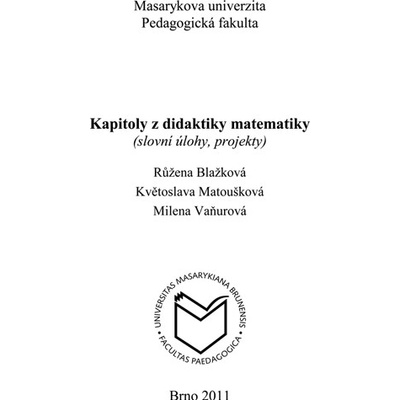 Kapitoly z didaktiky matematiky slovní úlohy projekty - Blažková Růžena Matoušková Květoslava Vaňurová Milena