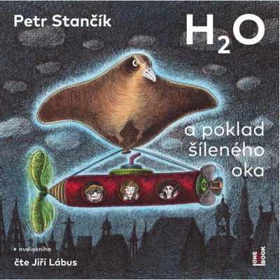 H2O a poklad šíleného oka - CDmp3 Pilař Martin Ing. - OneHotBook