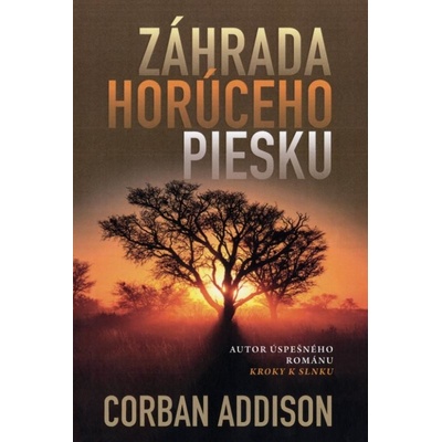 Corban Addison - Záhrada horúceho piesku