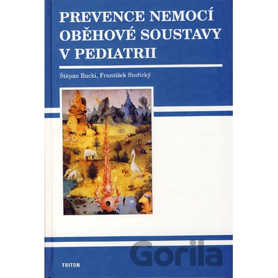 Prevence nemocí oběhové soustavy v pediatrii - Štěpán Rucki, František Stožický