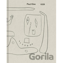 Paul Klee: 1939 - Paul Klee, Dawn Ades, Richard Tuttle