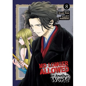 No Longer Allowed in Another World Vol. 8 | Takahiro Wakamatsu (ISBN: 9798891605619)