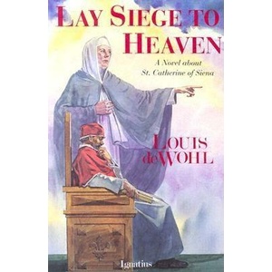 Lay Siege to Heaven | Louis de Wohl (ISBN: 9780898703818)
