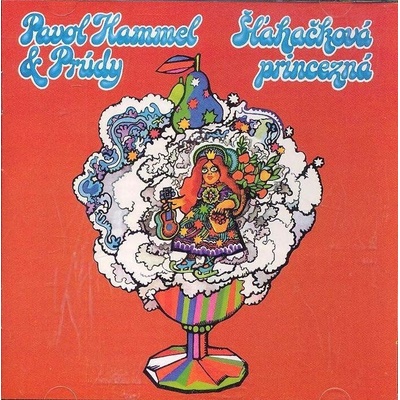 Pavol Hammel & Prúdy: Šľahačková princezná CD
