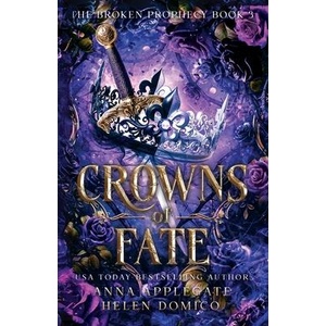Crowns of Fate (The Broken Prophecy Book 3) | Helen Domico (ISBN: 9798990906846)