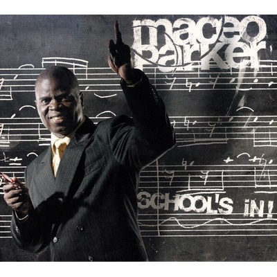 Parker Maceo - School's In CD