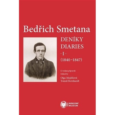 Bedřich Smetana - Deníky / Diaries I 1840-1847 - Tomáš Bernhardt