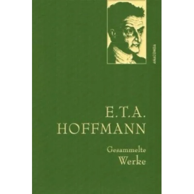 E. T. A. Hoffmann, Gesammelte Werke | Ernst Theodor Amadeus Hoffmann