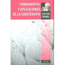 Fundamentos y aplicaciones de la logoterapia