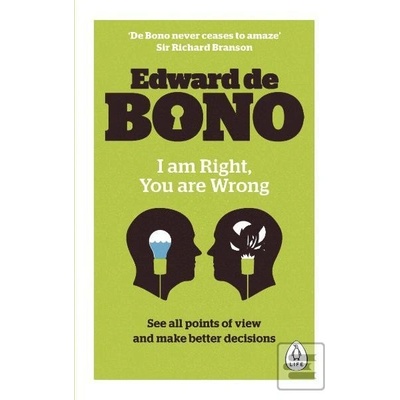I Am Right, You Are Wrong - Edward de Bono