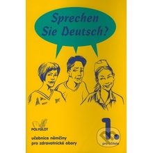 Sprechen Sie Deutsch? - pro zdravotnické obory - 1. díl kniha pro u