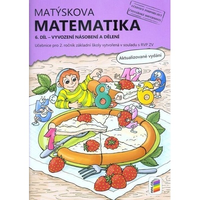 Procvičujeme s Matýskem – Vyvození násobení a dělení, 6. vydání