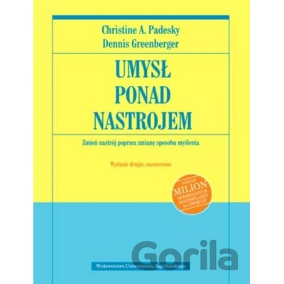 Umysł ponad nastrojem. Zmień nastrój poprzez zmianę sposobu myślenia