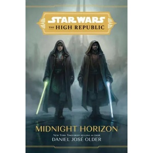 Star Wars The High Republic: Midnight Horizon | Daniel Older (ISBN: 9781368060677)