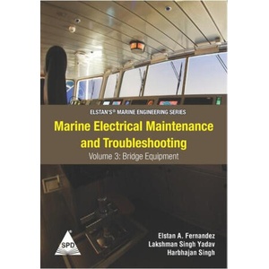 Marine Electrical Maintenance and Troubleshooting Series - Volume 3 | Harbhajan Singh, Elstan a Fernandez (ISBN: 9789391043629)