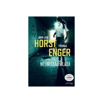 Neumieraj mladá - Jorn Lier Horst, Thomas Enger
