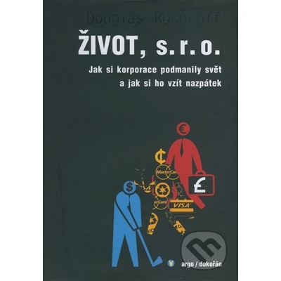 Život, s. r. o. - Rushkoff Douglas