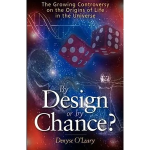 By Design or by Chance? | Denyse O'Leary (ISBN: 9781894860031)