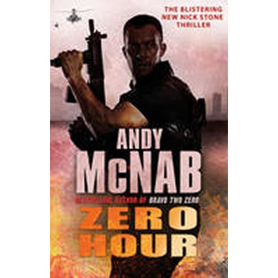 Zero Hour: - Nick Stone Book 13 - Andy McNab