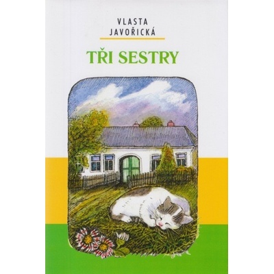 Tři sestry – Javořická Vlasta