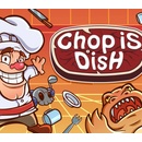 Chop Is Dish