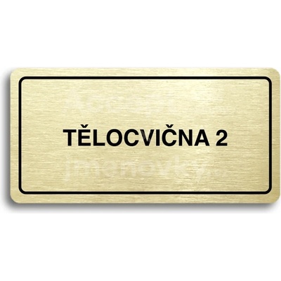 ACCEPT Piktogram TĚLOCVIČNA 2 - zlatá tabulka - černý tisk