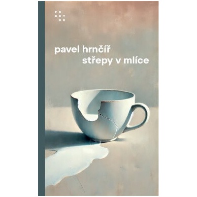 Střepy v mlíce - Pavel Hrnčíř