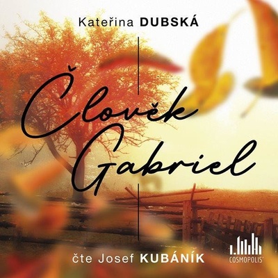 Člověk Gabriel - Kateřina Dubská - Čte Josef Kubáník