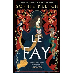 Le Fay | Sophie Keetch (2024)