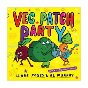Veg Patch Party | Clare Foges (ISBN: 9780571352869)