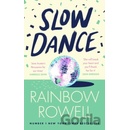 Slow Dance - Rainbow Rowell