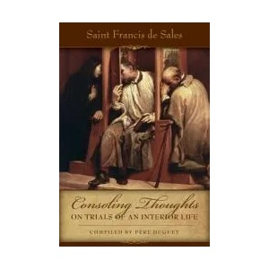 Consoling Thoughts on Trials of an Interior Life, Infirmities of Soul and Body, Etc. | St Francis de Sales (ISBN: 9780895552143)