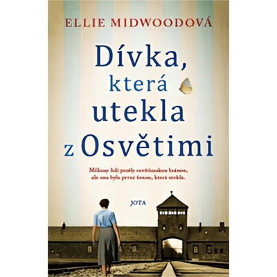 Dívka, která utekla z Osvětimi - Ellie Midwoodová