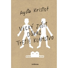 Veľký zošit, Dôkaz, Tretie klamstvo - Kristof Agota