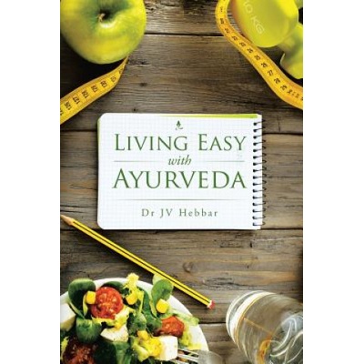 Partridge India Living Easy With Ayurveda | Dr Jv Hebbar