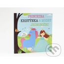 Princezna Kristýnka a modrý jednorožec - Lucie Šavlíková