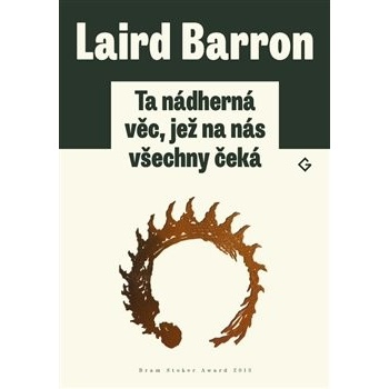 Barron Laird: Ta nádherná věc, jež na nás všechny čeká Kniha